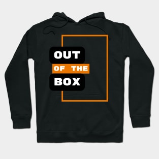 Out of the box Hoodie